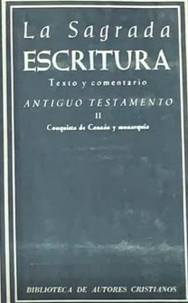 La Sagrada Escritura (Texto y comentario) ANTIGUO TESTAMENTO II (Conquista de Canaán y monarquía) / Tapa Dura