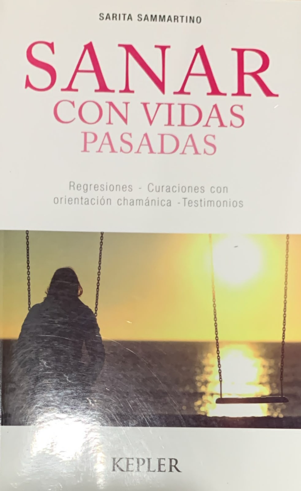 Sanar con vidas pasadas: Regresiones - curaciones con orientación chamánica - testimonios