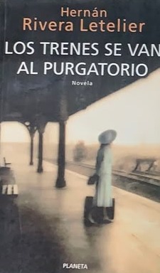 Los trenes se van al purgatorio