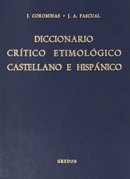 Diccionario crítico etimológico castellano e hispánico / Tapa Dura