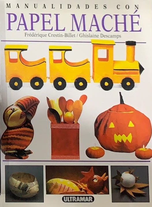Manualidades con Papel Maché / Tapa Dura