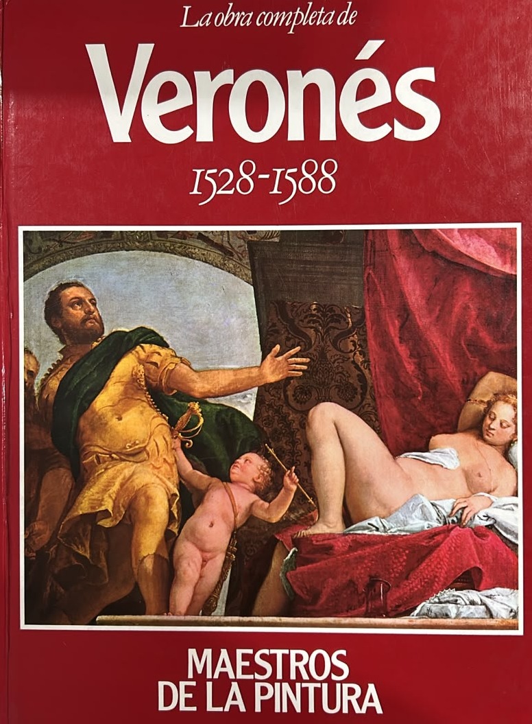 La obra completa de Veronés 1528-1588: Maestros de la pintura / Tapa Dura