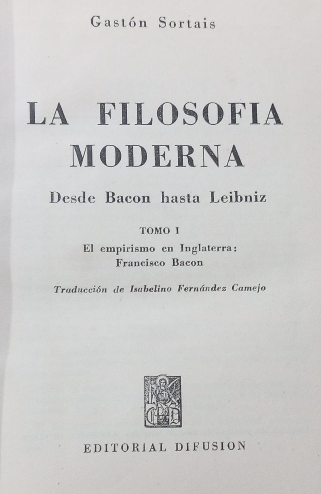 La filosofía moderna (desde Bacon hasta Leibniz) TOMO I - El empirismo en Inglaterra: Francisco Bacon / Tapa Dura