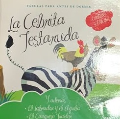 Fábulas para antes de dormir: La Cebrita Testaruda - El labrador y el águila - El cangrejo traidor