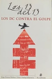 Los 13 del 13: Los DC contra el golpe