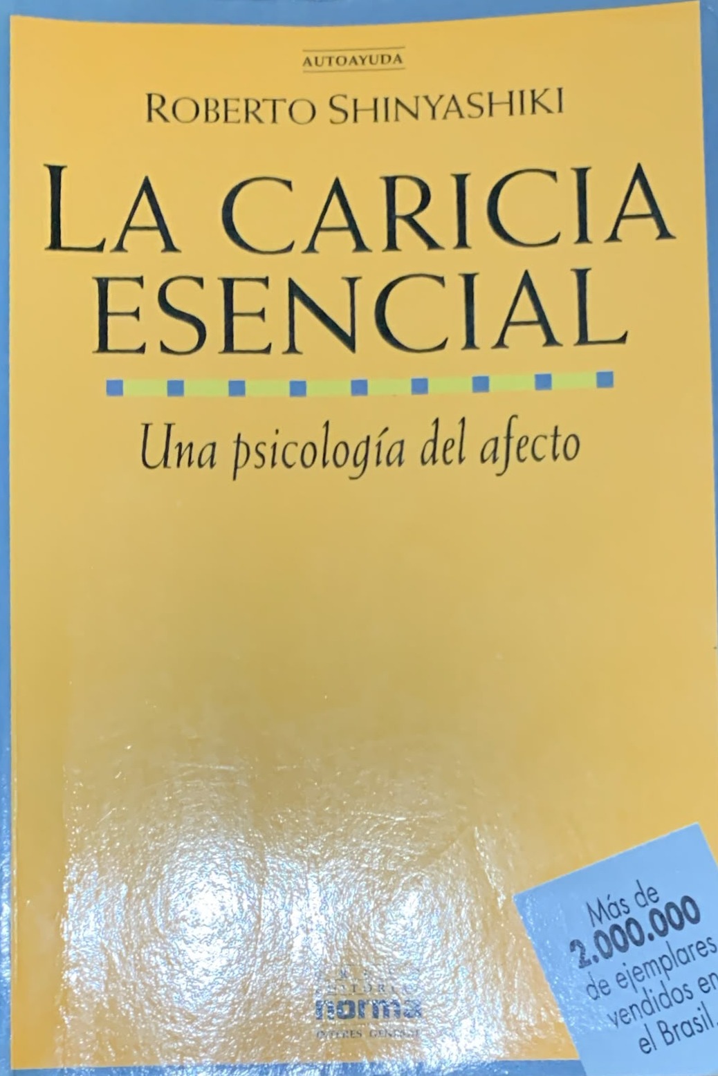 La caricia esencial: Una psicología del afecto