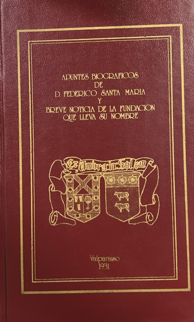 Apuntes biográficos de Don Federico Santa María y breve noticia de la fundación que lleva su nombre / Tapa Dura