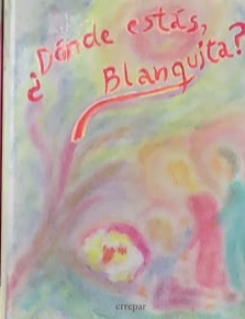 ¿Dónde estás, Blanquita? / Tapa Dura