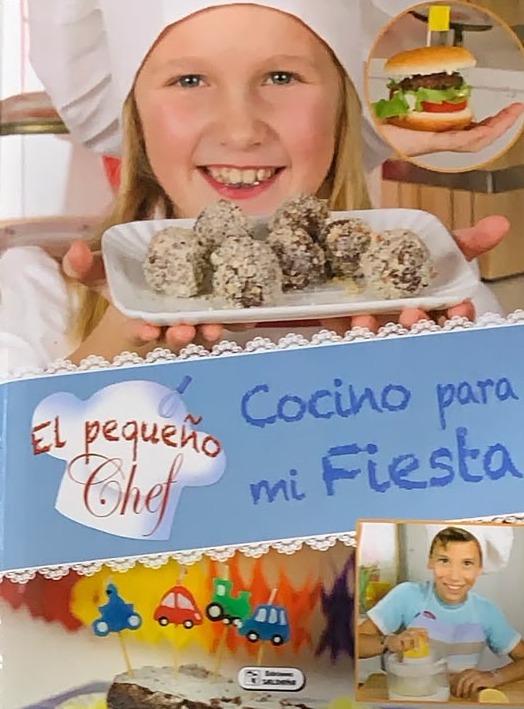 El pequeño Chef: Cocino para mi Fiesta / Tapa Dura
