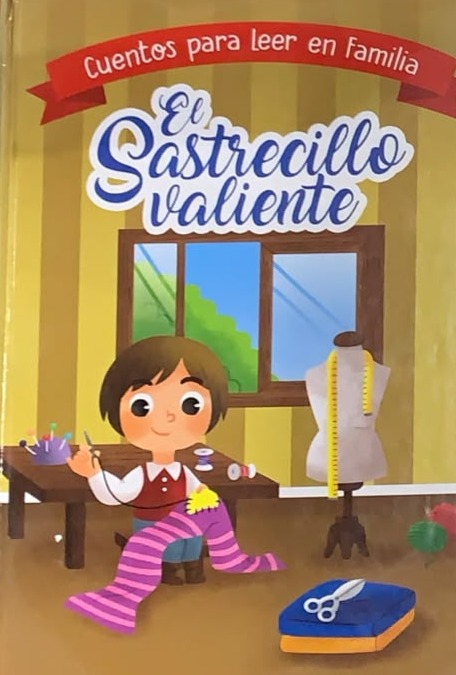 Cuentos para leer en familia: El sastrecillo valiente / Tapa Dura