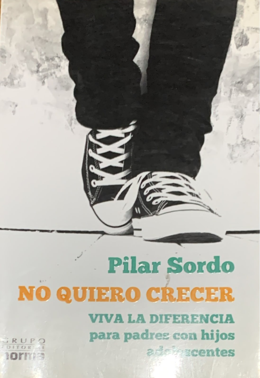 No quiero crecer : Vida la diferencia para padres con hijos adolescentes