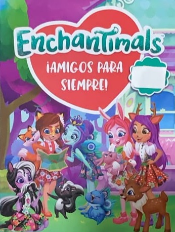 Enchantimals: ¡Amigos para siempre! / Tapa Dura
