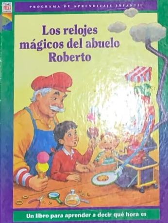 Los relojes mágicos del abuelo Roberto / Tapa Dura
