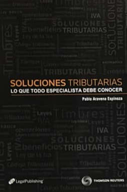 Soluciones Tributarias: Lo que todo especialista debe conocer