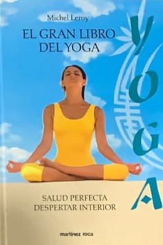 El Gran Libro del Yoga: Salud perfecta interior / Tapa Dura