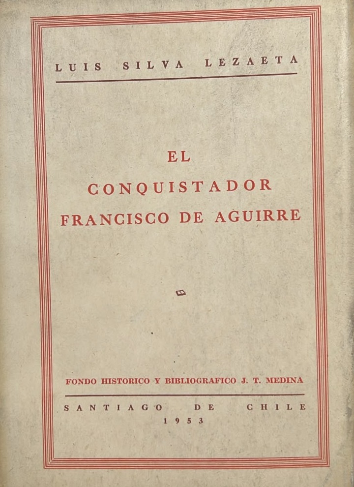 El conquistador Francisco de Aguirre
