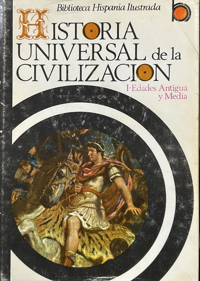 Historia Universal de la Civilización I: Edades Antigua y Media / Tapa Dura