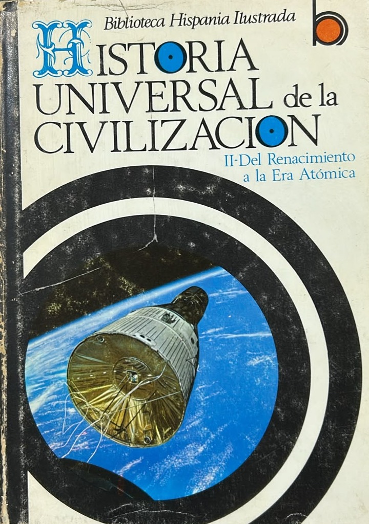 Historia Universal de la Civilización II: Del Renacimiento a la Era Atómica / Tapa Dura