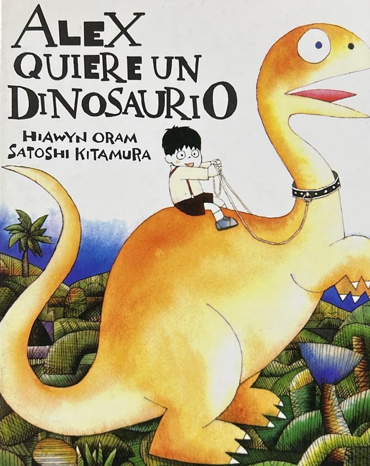 Alex quiere un dinosaurio / Tapa Dura