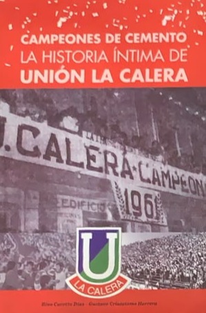 Campeones de Cemento: La historia íntima de Unión La Calera