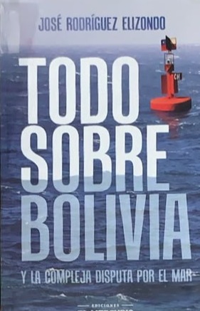 Todo sobre Bolivia y la compleja disputa por el mar