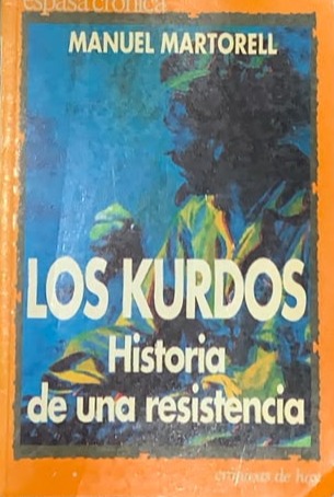 Los Kurdos: Historia de una resistencia