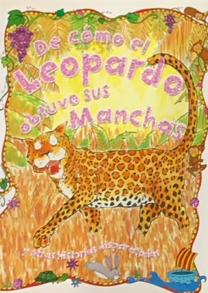 De cómo Leopardo obtuvo sus manchas... y otras historias disparatadas