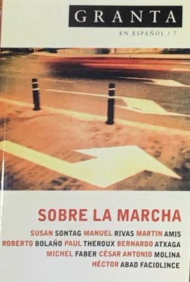 Granta en Español / 7: Sobre la marcha