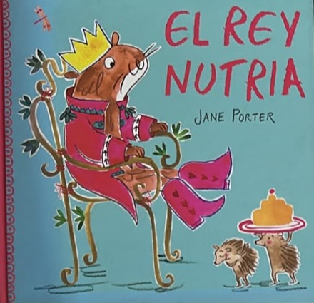 El rey Nutria / Tapa Dura