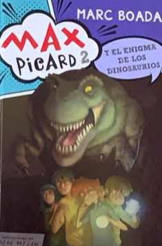 Max Picard 2 y el enigma de los dinosaurios / Tapa Dura