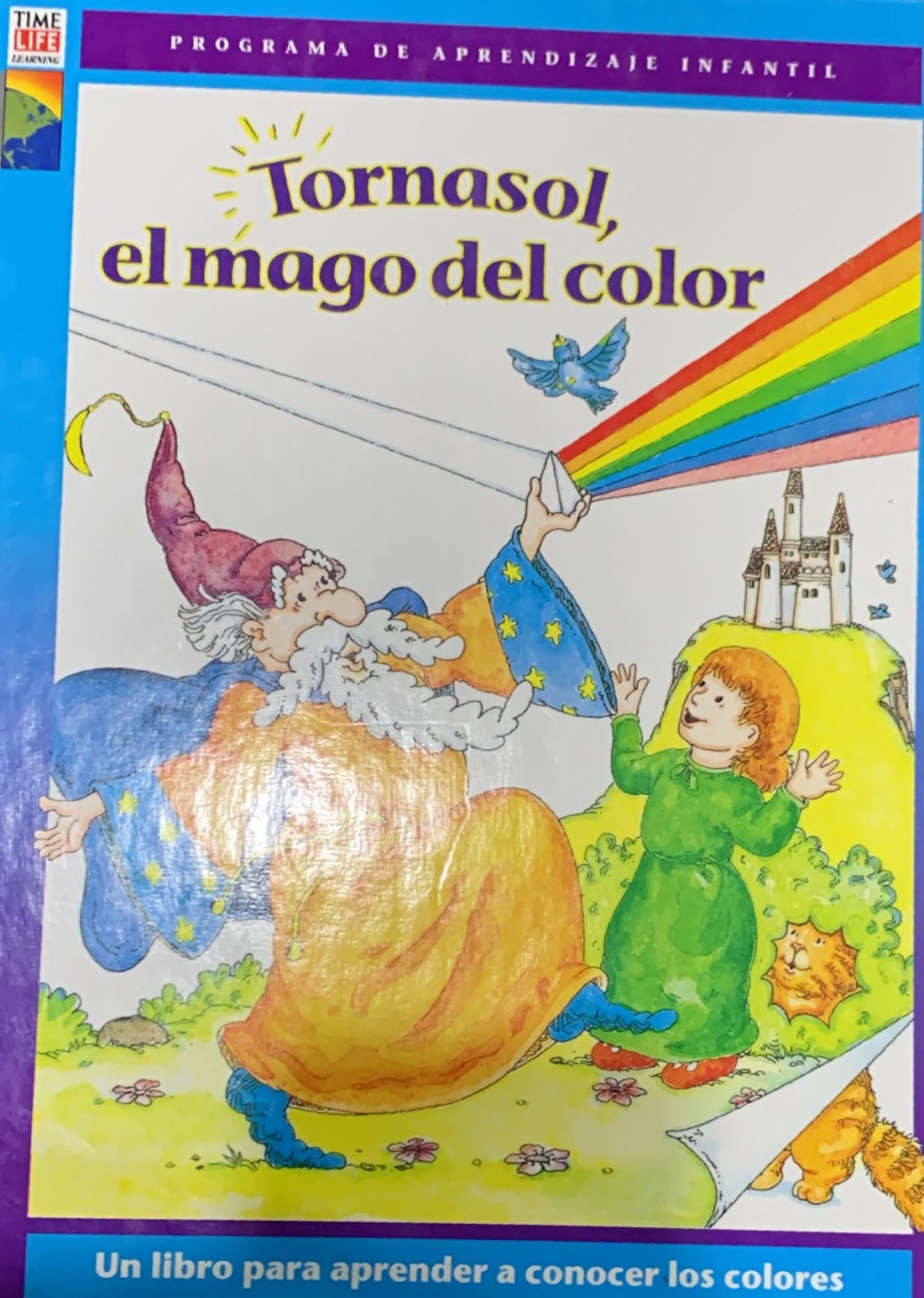 Tornasol, el mago del color: Un libro para aprender a conocer los colores / Tapa Dura