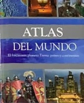 Atlas del Mundo - El fascinante planeta Tierra: países y continentes / Tapa Dura