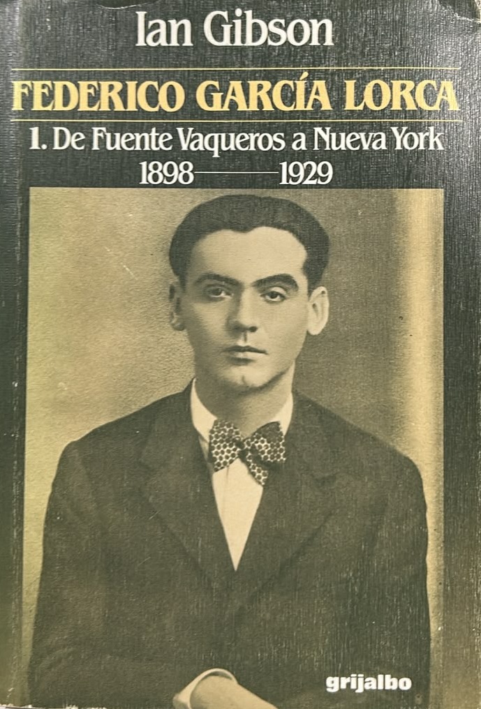 Federico García Lorca I: De Fuente Vaqueros a Nueva York, 1898-1929 / Tapa Dura