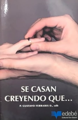 Se casan creyendo que...