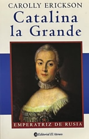 Catalina la Grande: Emperatriz de Rusia