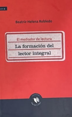 El mediador de lectura: La formación del lector integral