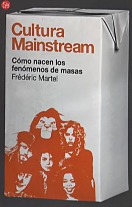 Cultura Mainstream: Cómo nacen los fenómenos de masas