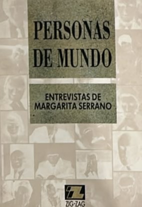 Personas de mundo: Entrevistas de Margarita Serrano