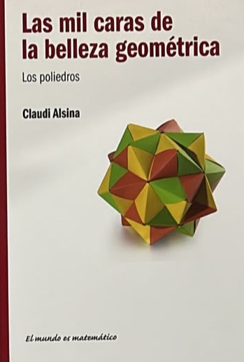 Las mil caras de la belleza geométrica: Los poliedros / Tapa Dura