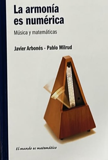La armonía es numérica: Música y matemáticas / Tapa Dura