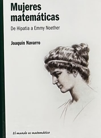 Mujeres matemáticas: De Hipatia a Emmy Noether / Tapa Dura