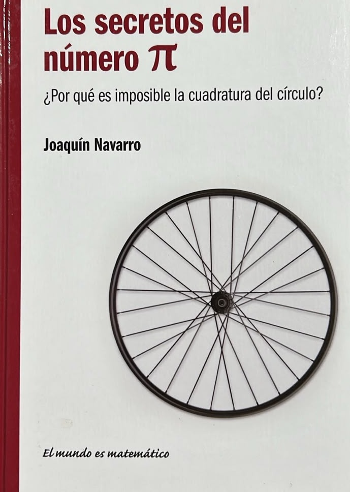 Los secretos del número π: ¿Por qué es imposible la cuadratura del círculo? / Tapa Dura