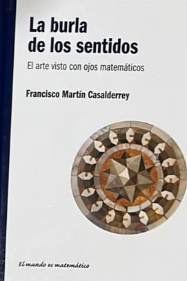 La burla de los sentidos: El arte visto con ojos matemáticos / Tapa Dura