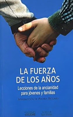 La fuerza de los años: Lecciones de la ancianidad para jóvenes y familias