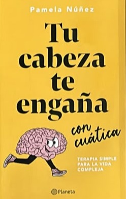 Tu cabeza te engaña con cuática: Terapia simple para la vida compleja