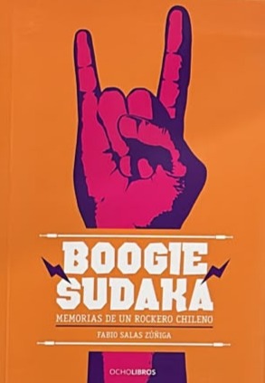 Boogie Sudaka: Memorias de un rockero chileno