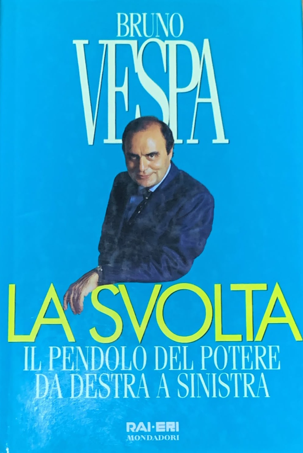 La svolta: Il pendolo del potere da destra a sinistra / Tapa Dura
