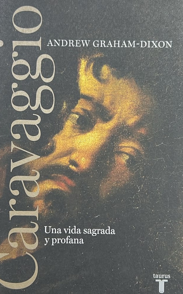 Caravaggio: Una vida sagrada y profana / Tapa Dura