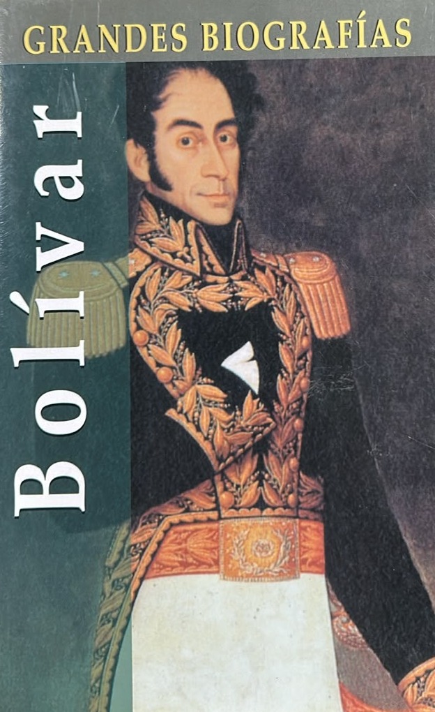 Bolívar: Grandes biografías / Tapa Dura