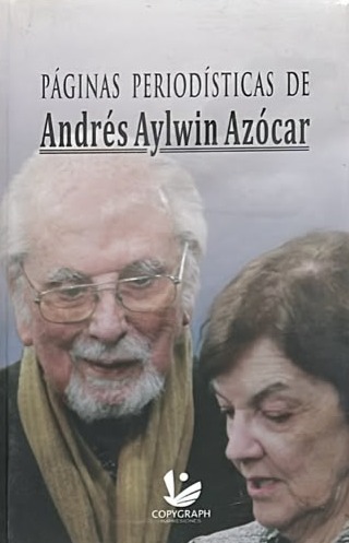 Páginas periodísticas de Andrés Aylwin Azócar
